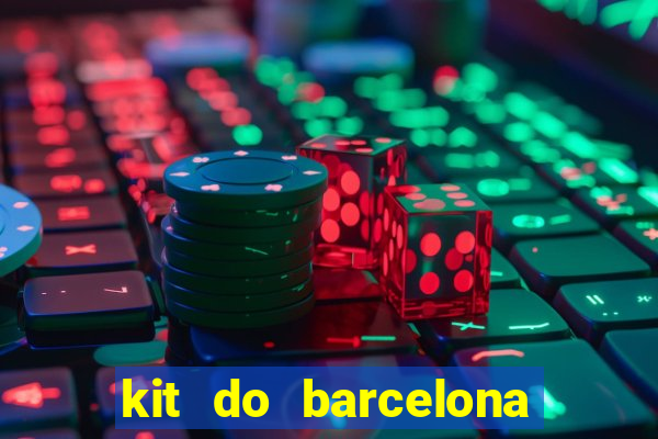 kit do barcelona dls 19