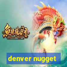 denver nugget