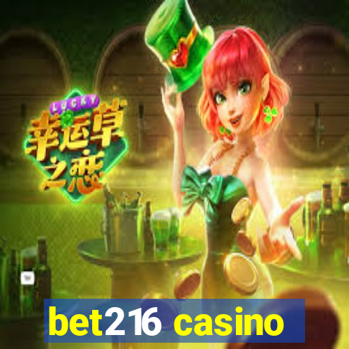 bet216 casino