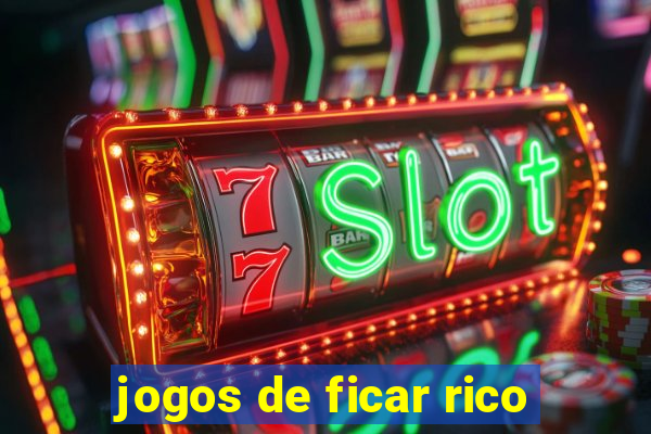 jogos de ficar rico