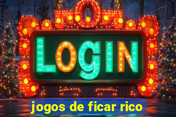 jogos de ficar rico