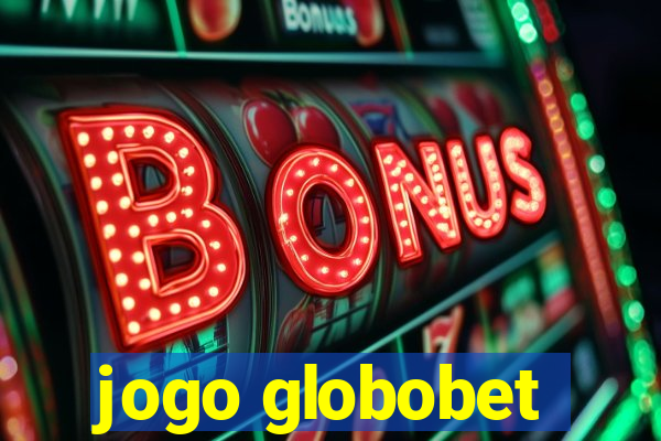 jogo globobet