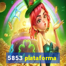 5853 plataforma