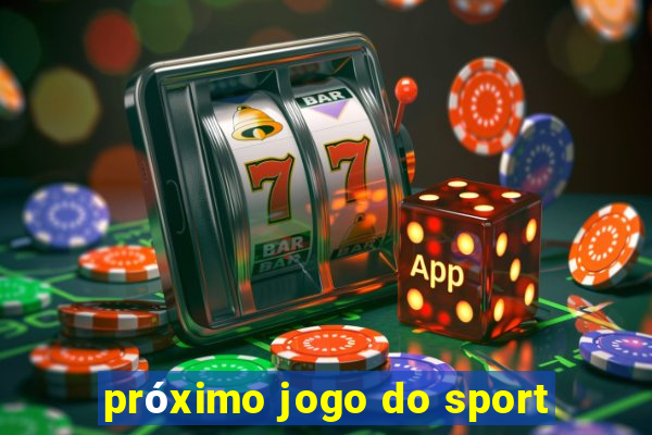 próximo jogo do sport