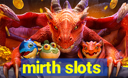 mirth slots