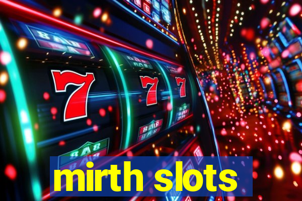 mirth slots