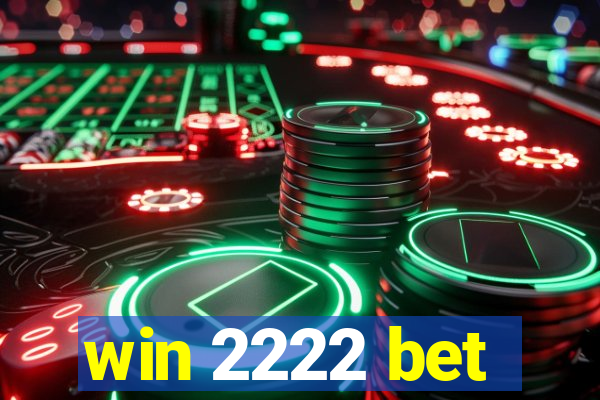 win 2222 bet