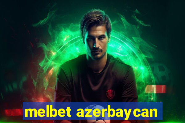 melbet azerbaycan