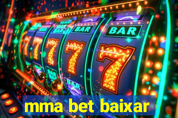 mma bet baixar