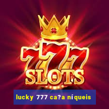 lucky 777 ca?a níqueis