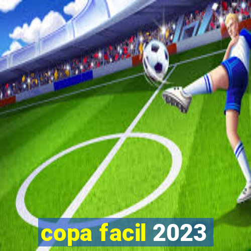 copa facil 2023