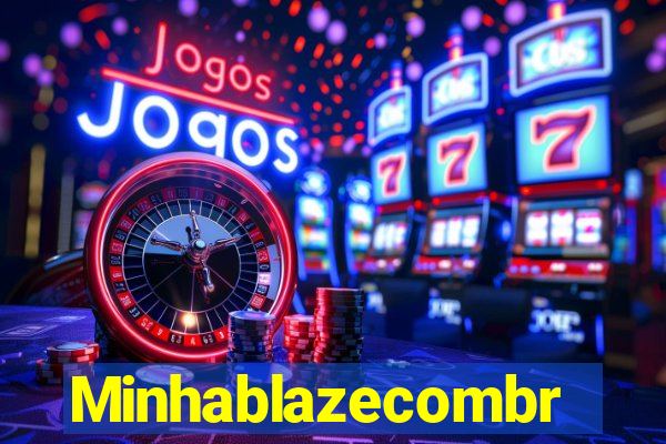 Minhablazecombr