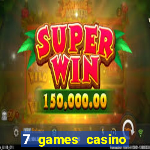 7 games casino paga mesmo