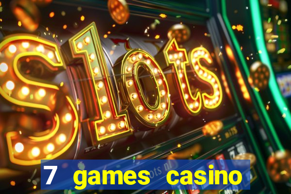 7 games casino paga mesmo