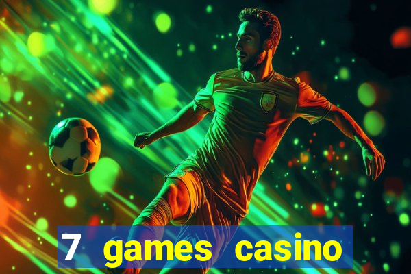 7 games casino paga mesmo