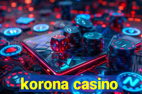 korona casino