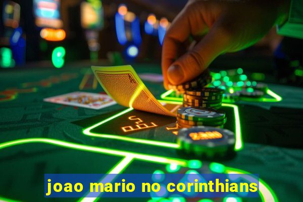 joao mario no corinthians