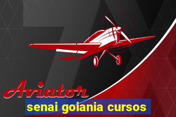 senai goiania cursos