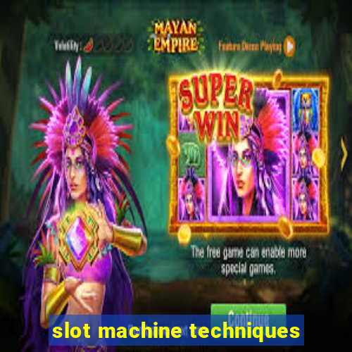 slot machine techniques