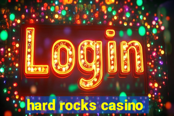 hard rocks casino