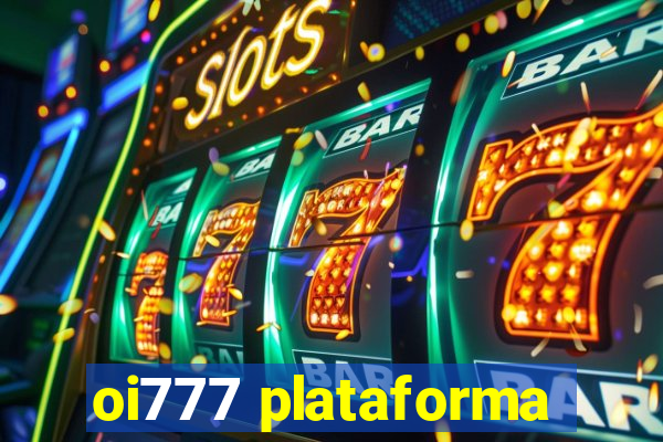 oi777 plataforma