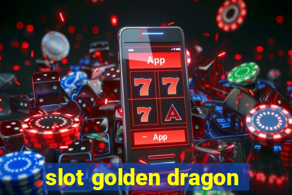 slot golden dragon