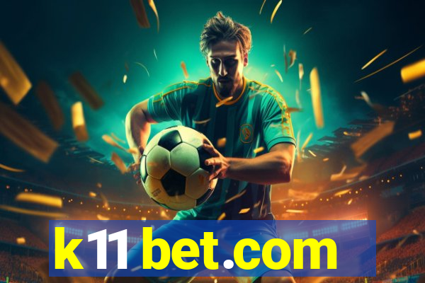 k11 bet.com