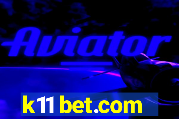 k11 bet.com