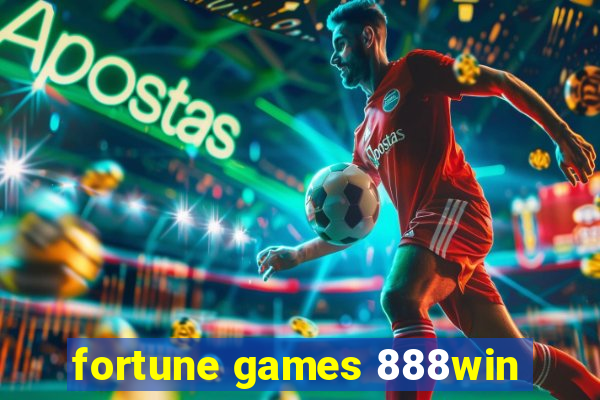 fortune games 888win