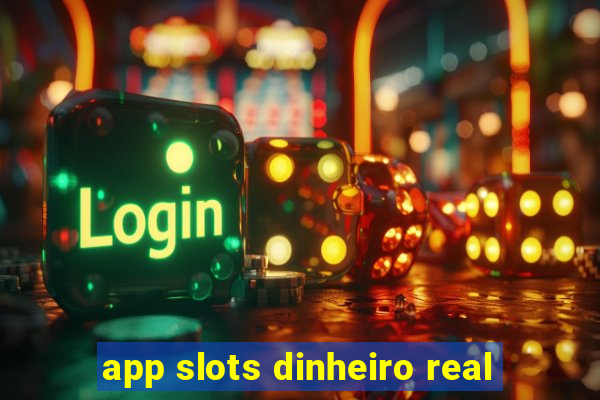 app slots dinheiro real