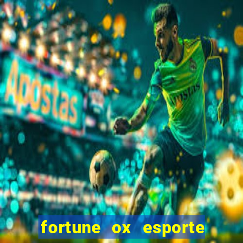 fortune ox esporte da sorte