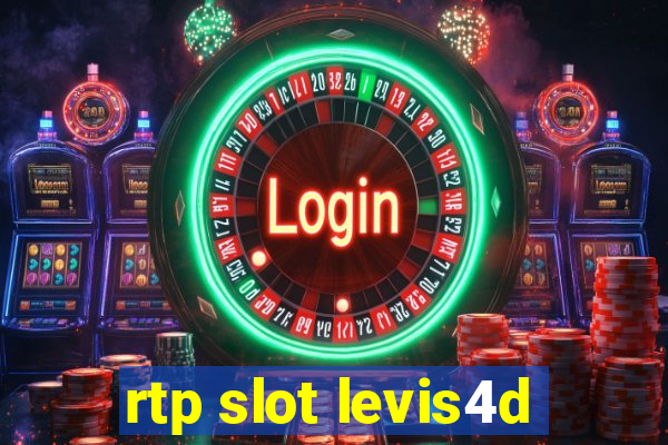 rtp slot levis4d