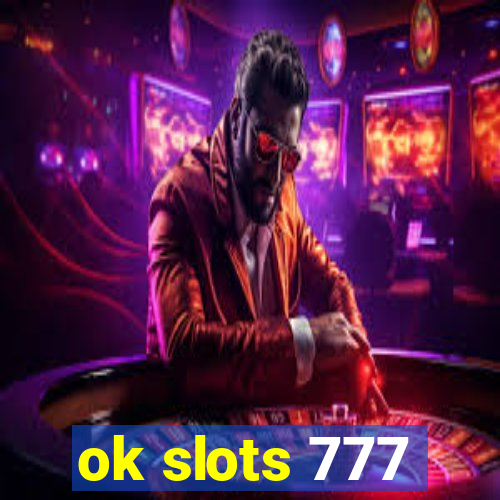 ok slots 777