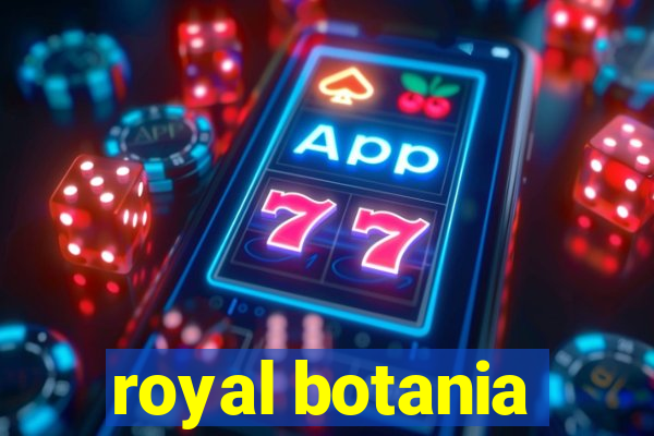 royal botania