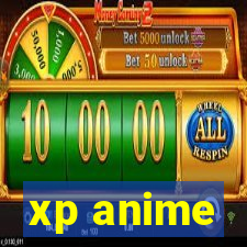 xp anime