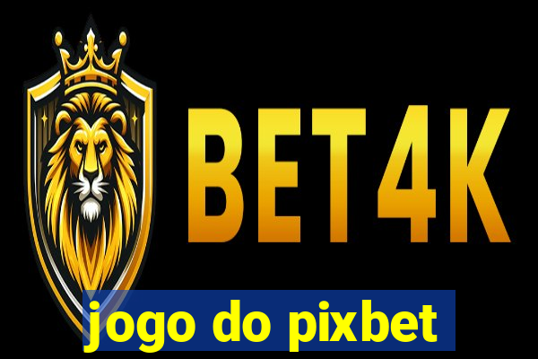 jogo do pixbet