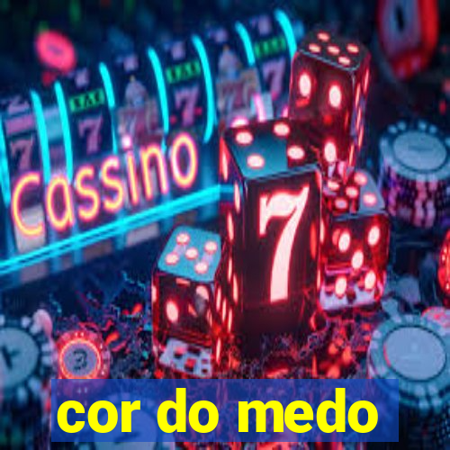 cor do medo