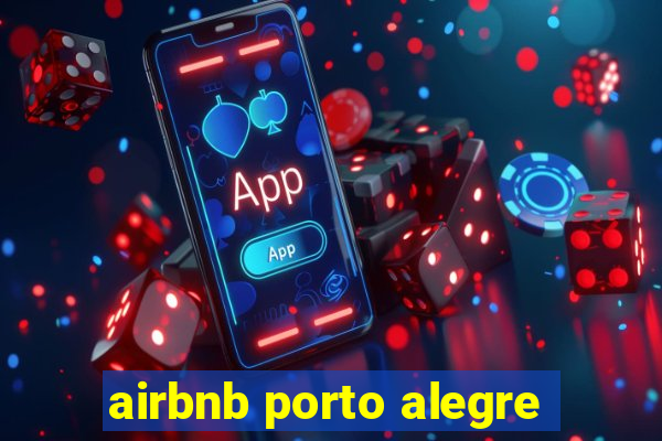 airbnb porto alegre