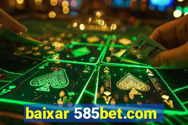 baixar 585bet.com