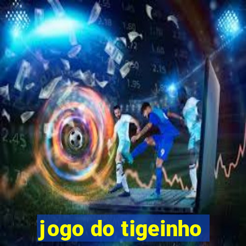 jogo do tigeinho