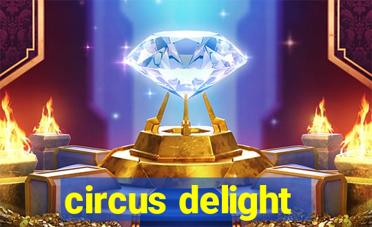 circus delight