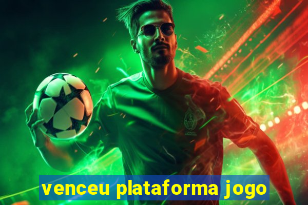 venceu plataforma jogo