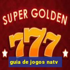 guia de jogos natv