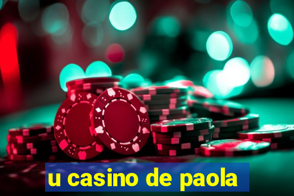 u casino de paola