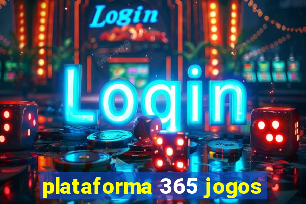 plataforma 365 jogos