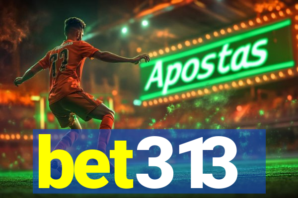 bet313