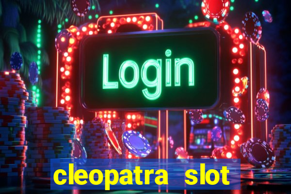 cleopatra slot machine free play