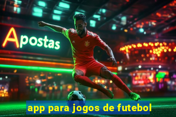 app para jogos de futebol