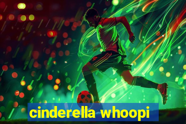 cinderella whoopi