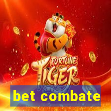 bet combate